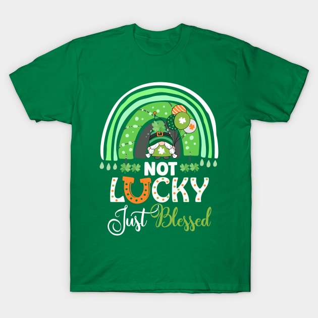 Not Lucky Just Blessed Rainbow Gnome Clover St Patrick's Day T-Shirt by BadDesignCo